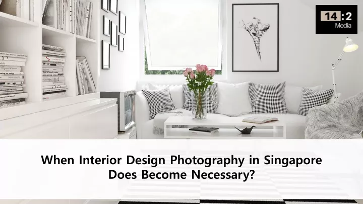 when interior d esign p hotography in singapore