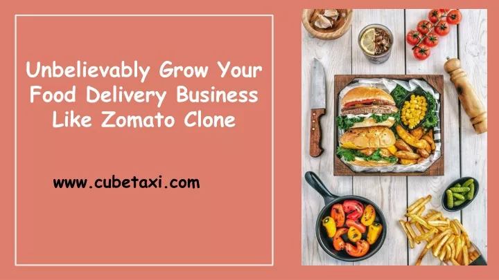 unbelievably grow your food delivery business