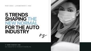 5 trends shaping the new normal for the auto industry post coronavirus pandemic by Oyerohit