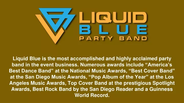 liquid blue is the most accomplished and highly