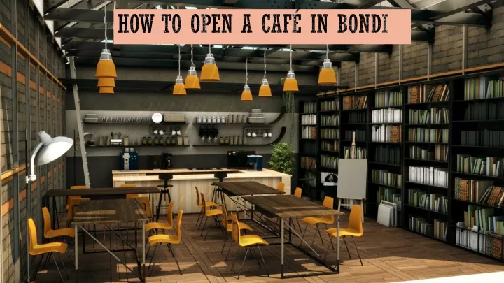 how to open a caf in bondi