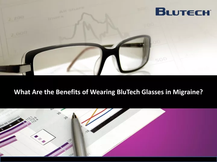 what are the benefits of wearing blutech glasses