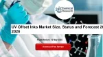 UV Offset Inks Market Size, Status and Forecast 2020-2026 - slide 1