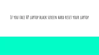 if you face hp laptop black screen hard reset your laptop