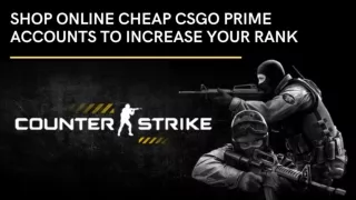Shop Cheap CSGO Prime Accounts