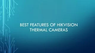 Best Features Of Hikvision Thermal Cameras