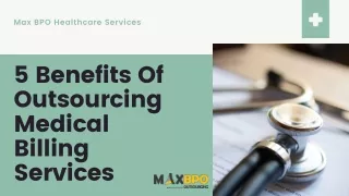 5 Benefits Of Outsourcing Medical Billing Services