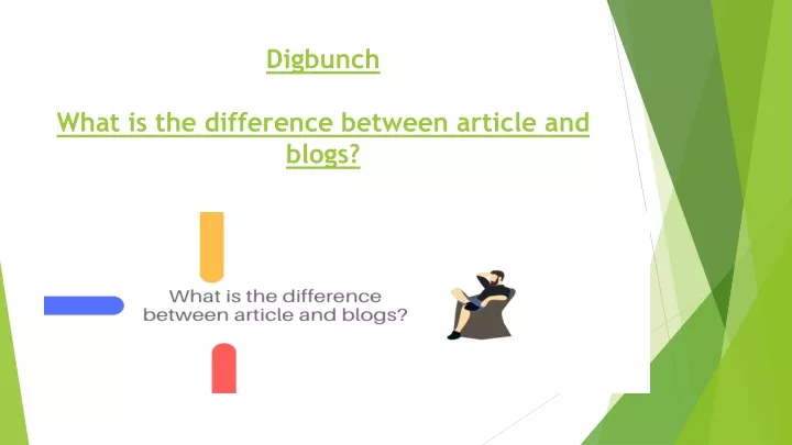 digbunch what is the difference between article and blogs