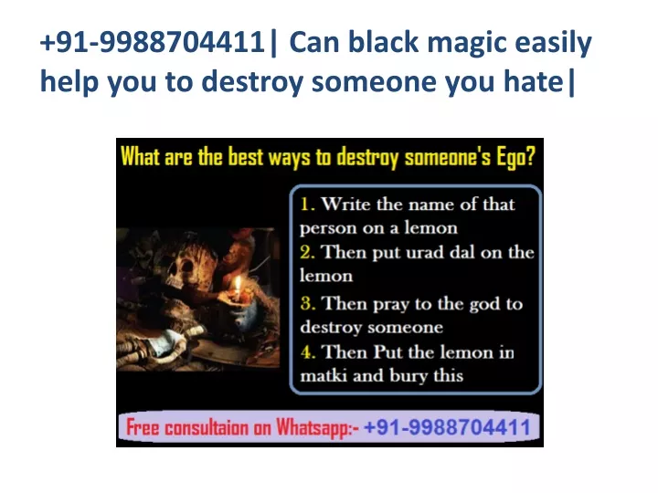 91 9988704411 can black magic easily help you to destroy someone you hate