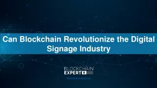 Can Blockchain Revolutionize the Digital Signage Industry