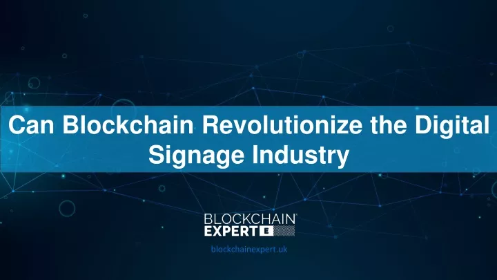 can blockchain revolutionize the digital signage