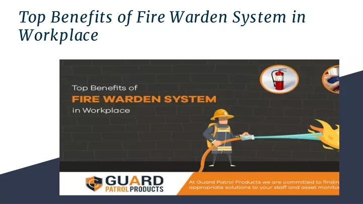 top benefits of fire warden system in workplace