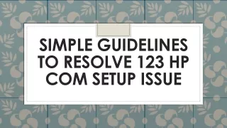 simple guidelines to resolve 123 hp com setup issue