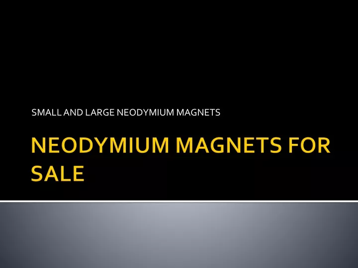 small and large neodymium magnets
