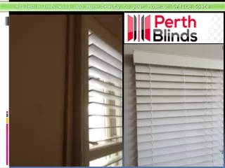 Roller Blinds will add more beauty to your Home or Office Space