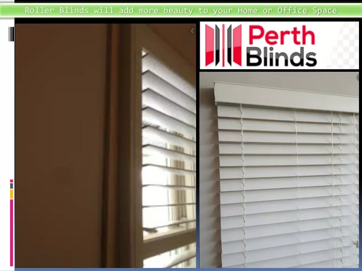 roller blinds will add more beauty to your home