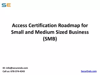 Access certification roadmap for small and medium sized business (smb)