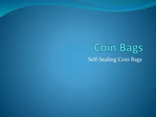 Self-Sealing Coin Bags