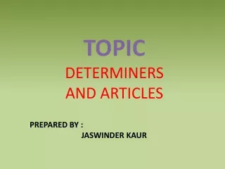 DETERMINERS AND ARTICLES