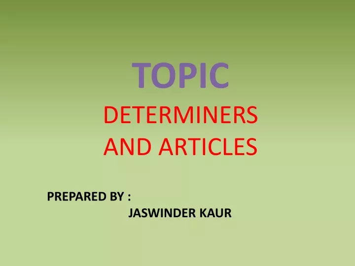topic determiners and articles
