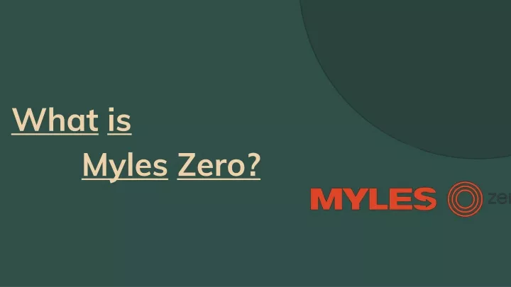 what is myles zero