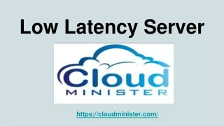 low latency server