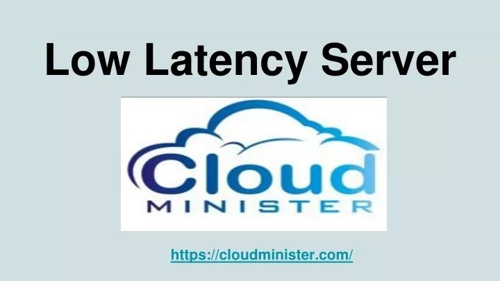 low latency server