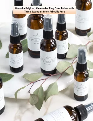 reveal a brighter clearer looking complexion with