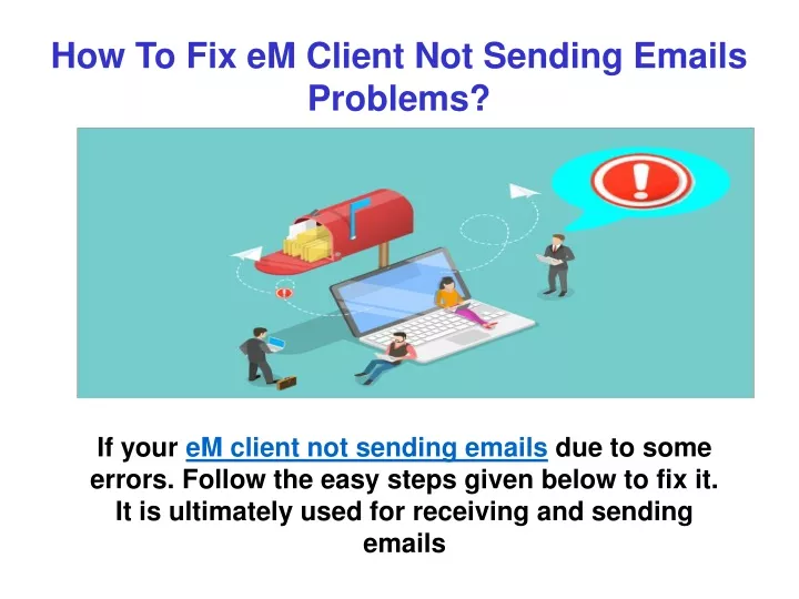 how to fix em client not sending emails problems