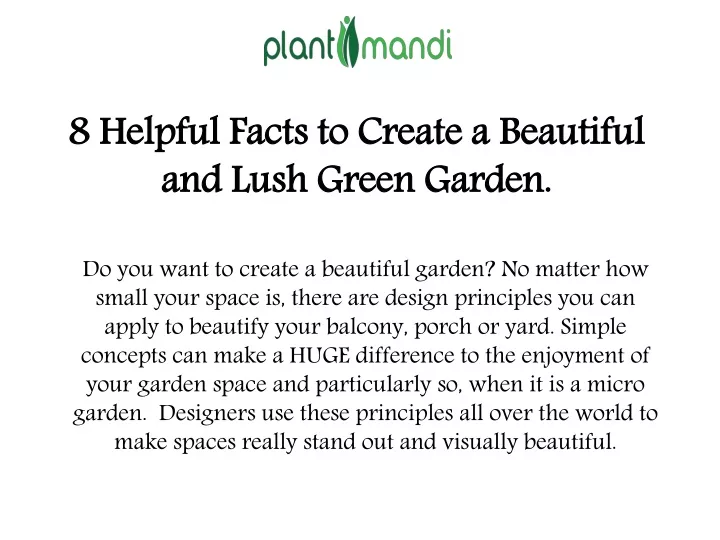 8 h elpful facts to create a beautiful and lush g reen garden