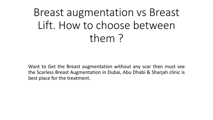 breast augmentation vs breast lift how to choose between them
