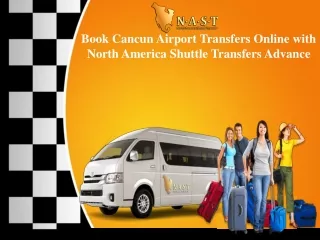 Book Cancun Airport Transfers Online with North America Shuttle Transfers Advance