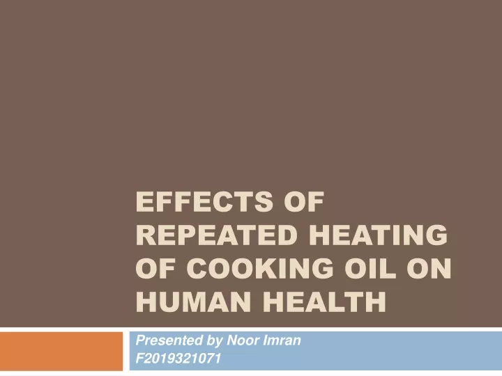 effects of repeated heating of cooking oil on human health