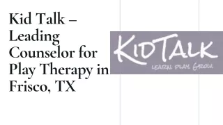 Kid Talk – Leading Counselor for Play Therapy in Frisco, TX