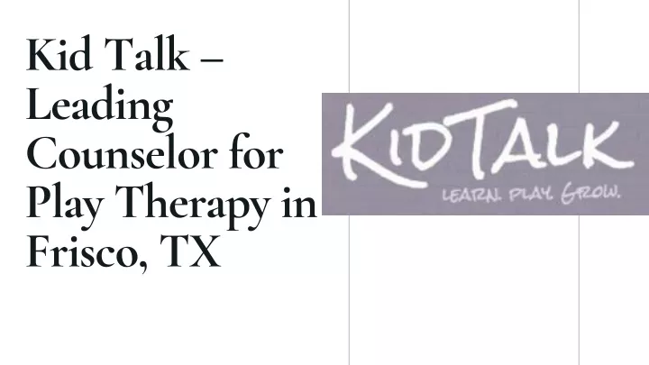 kid talk leading counselor for play therapy
