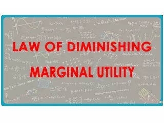 law of Diminishing marginal utility