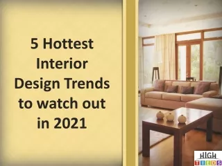 5 Hottest Interior Design Trends to watch out in 2021