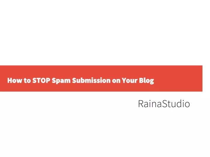 how to stop spam submission on your blog