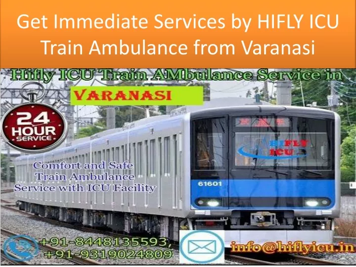 get immediate services by hifly icu train ambulance from varanasi