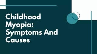 Childhood Myopia: Symptoms And Causes
