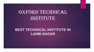 Best Technical institute In Laxmi Nagar |OXFORD TECHNICAL INSTITUTE |