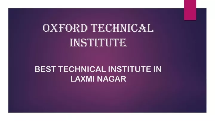 oxford technical institute best technical institute in laxmi nagar