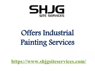 Offers Industrial Painting Services - SHJG Site Services