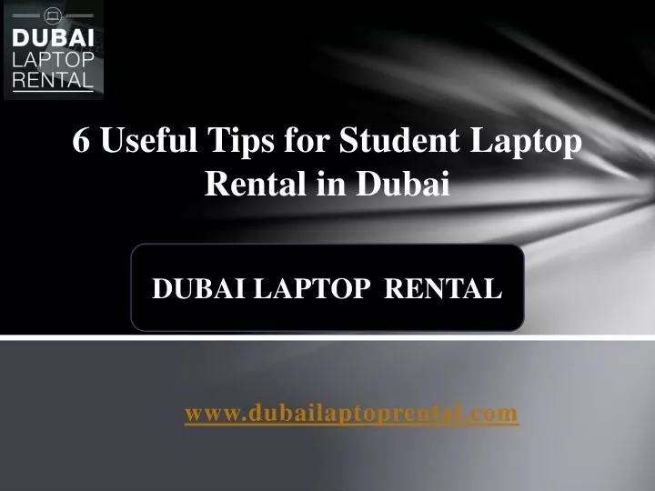 6 useful tips for student laptop rental in dubai