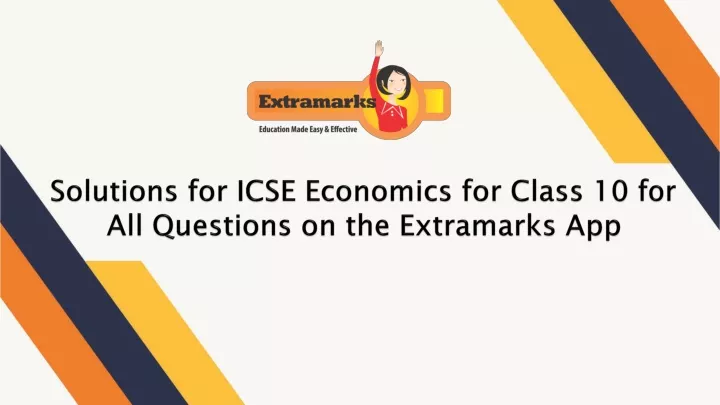 solutions for icse economics for class 10 for all questions on the extramarks app