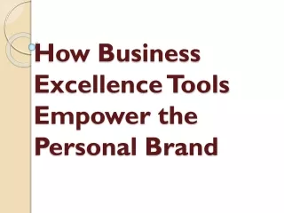 how business excellence tools empower the personal brand