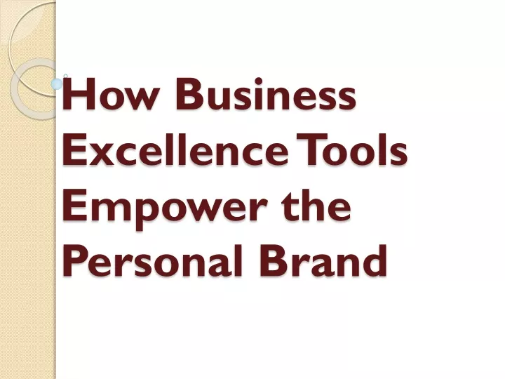 how business excellence tools empower the personal brand