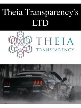 Theia Transparency's LTD