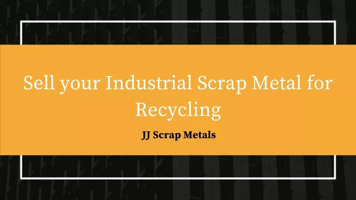 sell your industrial scrap metal for recycling