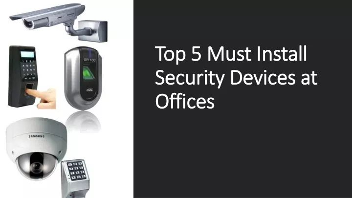 top 5 must install security devices at offices
